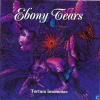 Ebony Tears - Tortura Insomniae