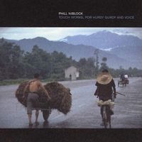 Phill Niblock - Touch Works, for Hurdy Gurdy and Voice