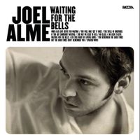 Joel Alme - Waiting For The Bells