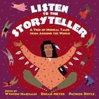 Wynton Marsalis, Edgar Meyer & Patrick Doyle - Listen to the Storyteller: A Trio of Musical Tales from Around the World
