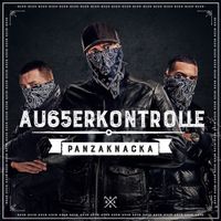 AK AUSSERKONTROLLE - Panzaknacka
