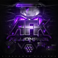 AFK - Killionaire