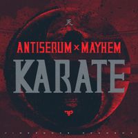 Antiserum & Mayhem - Karate