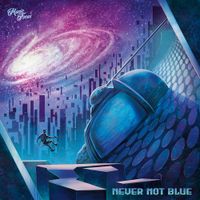 Manic Focus - Never Not Blue