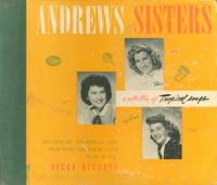 The Andrews Sisters - A Collection of Tropical Songs