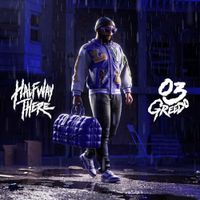 03 Greedo - Halfway There