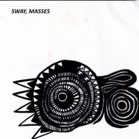 Cult Favorite - Sway, Masses