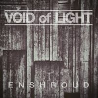 Void Of Light - Enshroud