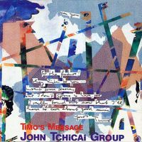 John Tchicai Group - Timo's Message