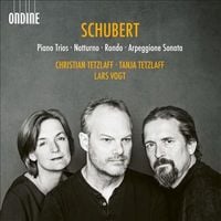 Christian Tetzlaff / Tanja Tetzlaff / Lars Vogt - Schubert: Piano Trios; Notturno; Rondo; Arpeggione Sonata