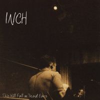 Inch - This Will Fall on Dead Ears