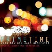 Alan Baylock Jazz Orchestra & Doc Severisen - Prime Time
