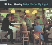 Richard Hawley - Baby, You're My Light
