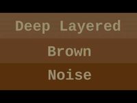 Crysknife007 - Deep Layered Brown Noise ( 10 Hours )
