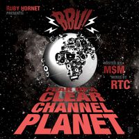 BBU - Fear of a Clear Channel Planet