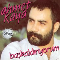 Ahmet Kaya - Başkaldırıyorum