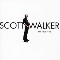 Scott Walker - Boy Child: 67-70
