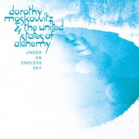 Dorothy Moskowitz - Under an Endless Sky