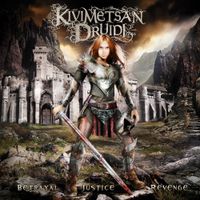 Kivimets&auml;n Druidi - Betrayal, Justice, Revenge