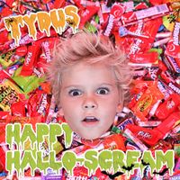 Tydus - Happy Hallo-Scream