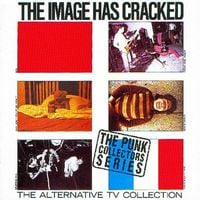 Alternative TV - The Image Has Cracked