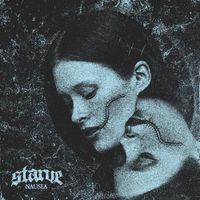 Starve - Nausea