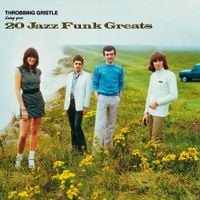 Throbbing Gristle - 20 Jazz Funk Greats