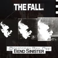 The Fall - Bend Sinister / The :Domesday Pay-Off Triad &ndash; Plus!