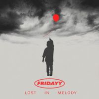 Fridayy - Lost In Melody (Deluxe)