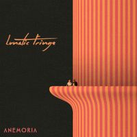 Anemoria - Lunatic Fringe
