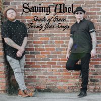 Saving Abel - Shade of Grace 20 Year Songs