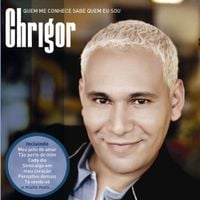 Chrigor - Quem Me Conhece Sabe Quem Eu Sou