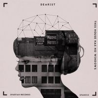 Dearist - This House Has No Windows