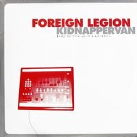 FOREIGN LEGION - Kidnapper Van: Beats To Rock While Bike Stealin