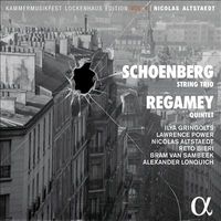 Ilya Gringolts / Lawrence Power / Nicolas Altstaedt / Reto Bieri / Bram Van Sambeek / Alexander Lonquich - Schoenberg: String Trio; Regamey: Quintet