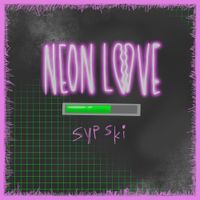 SypSki - Neon Love