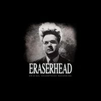 David Lynch & Alan R. Splet - Eraserhead Original Soundtrack