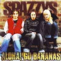 Spazzys - Aloha Go Bananas