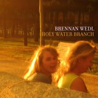 Brennan Wedl - Holy Water Branch