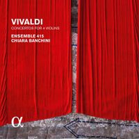 Ensemble 415 / Chiara Banchini - Vivaldi: Concertos for 4 Violins