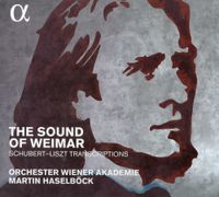 Orchester Wiener Akademie / Martin Haselböck - The Sound of Weimar: Schubert-Liszt Transcriptions