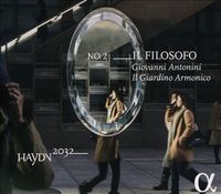 Il Giardino Armonico & Giovanni Antonini - Haydn 2032 No. 2: Il Filosofo