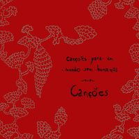 Can&ccedil;&otilde;es Para Um Mundo Sem Humanos - Can&ccedil;&otilde;es