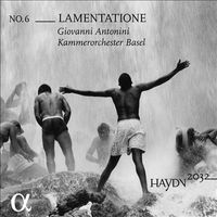 Kammerorchester Basel / Giovanni Antonini - Haydn 2032 No. 6: Lamentatione
