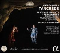 Olivier Schneebeli - Andr&eacute; Campra: Tancr&egrave;de