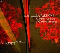 Il Giardino Armonico & Giovanni Antonini - Haydn 2032 No. 1: La Passione