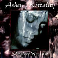 Ashen Mortality - Sleepless Remorse