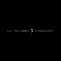 Lightning Dust - Nostalgia Killer