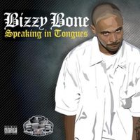 Bizzy Bone - Speaking in Tongues