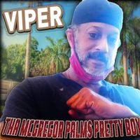Viper - THA MCGREGOR PALMS PRETTY BOY